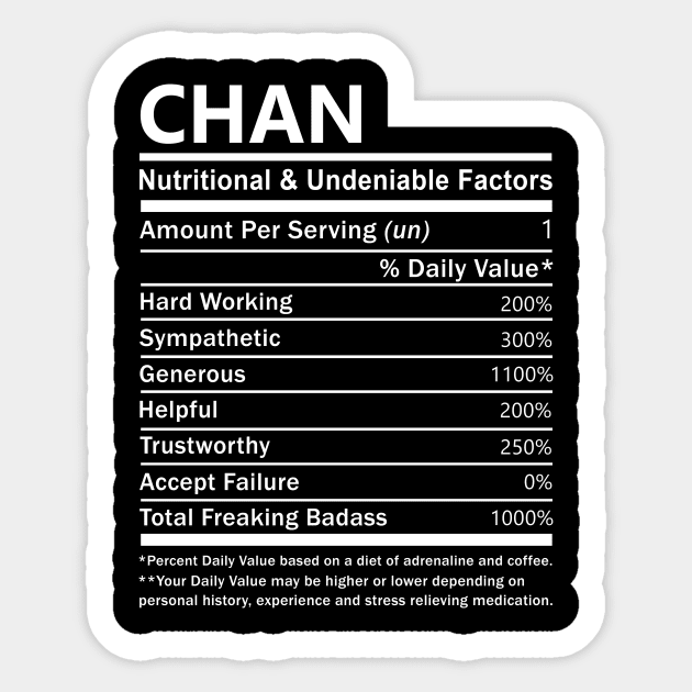 Chan Name T Shirt - Chan Nutritional and Undeniable Name Factors Gift Item Tee Sticker by nikitak4um